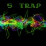 5 Trap