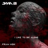 I Like to Be Alone