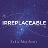 Irreplaceable