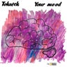 Your mood