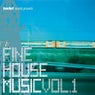 Fine House Music Vol 1