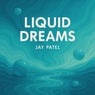 Liquid Dreams