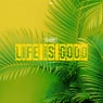 Life Is Good - House Party