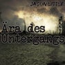 Ära des Untergangs