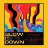Slow It Down (MÒZÂMBÎQÚE Remix)