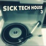 Sick Tech House 3
