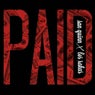 Paid (feat. Los Rakas) - Single