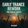 Early Trance (Rework) [The Vocal Edits]
