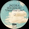 I Need Your Love