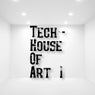 Tech-House Of Art 1