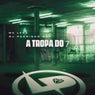 A Tropa do 7