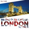 Metropolitan House: London, Vol. 5