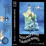 Sound For Gardening