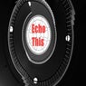 Echo This