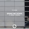 Bring Me Down (feat. Bright Sparks)