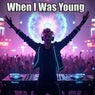 When I Was Young