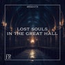 Lost Souls In The Great Hall