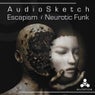 Escapism / Neurotic Funk