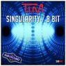 Singularity / 8 Bit