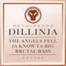 The Angels Fell / Ja Know Ya Big / Brutal Bass (2015 Remasters)