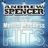 Andrew Spencer Presents My Favorite Mental Madness Hits