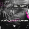 Don't Leave Me Alone (Extended Mix)