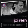Kaleydo Character: Joi Resh Ep1
