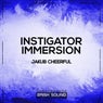 Instigator / Immersion