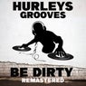 Be Dirty