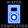 Mixpod Compilation