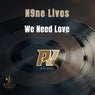 We Need Love