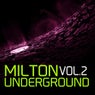 Milton Underground Vol 2
