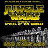 Jungle Wars: Episode II - Attack Of The Breaks