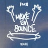 MAKE EM BOUNCE (Extended)