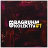 Bagruhm KOLEKTIV #1