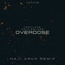 Overdose (Naji Arun Remix)