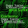Your Sister / Centrofly