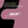 Vocals & Scratch , Future DJ Tools