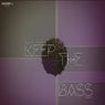 Keep The Bass Remixed