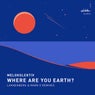 Where Are You Earth ?