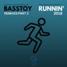 Runnin' 2018 (Remixes, Pt. 2)