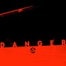 Danger