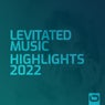 Levitated Music - Highlights 2022
