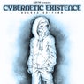 Cybernetic Existence [DELUXE EDITION]