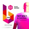Not Only a Groove (Tracks and Remixes)