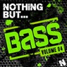 Nothing But... Bass, Vol. 4