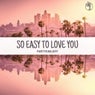 So Easy to Love You
