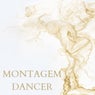 Montagem Dancer