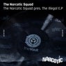 The Narcotic Squad presents The Illegal