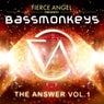 Fierce Angel Presents Bassmonkeys - The Answer, Vol. 1
